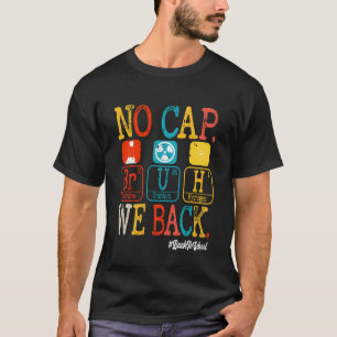 Camiseta Cara, sem mentira, estamos de volta aos professore