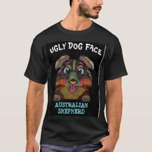 Camiseta Cara única de cão pastor australiano feio
