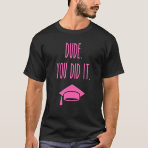 Camiseta Cara, Você Fez A Graduação 5