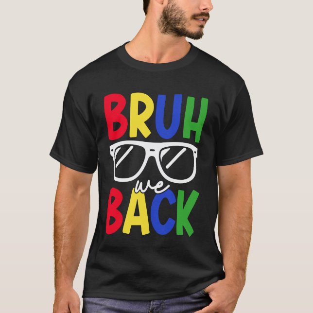 Camiseta Cara, Voltamos Dia de Professores Primeiro Dia de  (Frente)