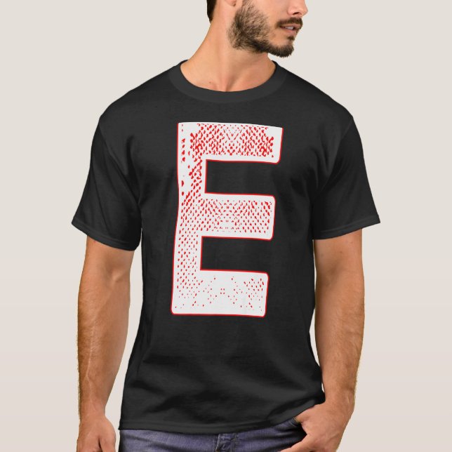 Camiseta Caracteres alfabéticos E - Letra inicial E mo (Frente)