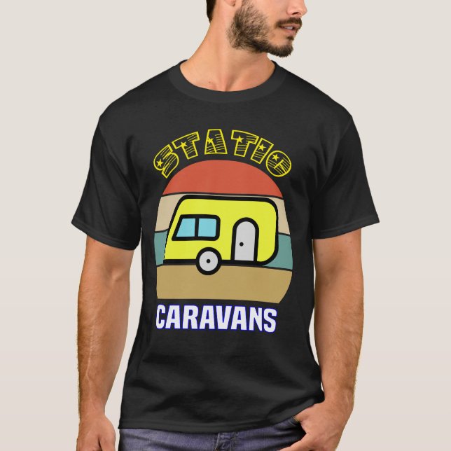 Camiseta Caravanas Estáticas. Presentes para acampamento no (Frente)