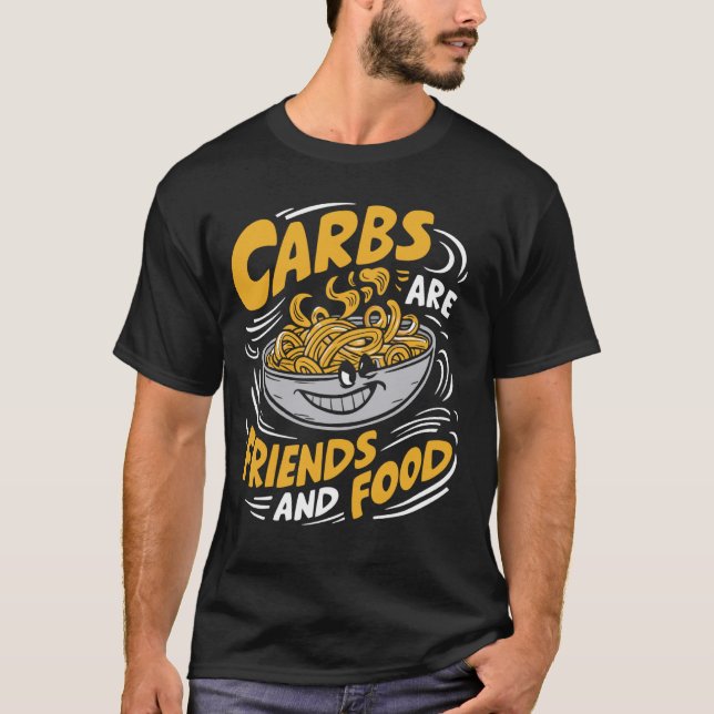 Camiseta Carboidratos são amigos e Comida do Partido Massas (Frente)