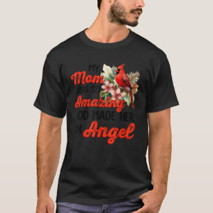 Camiseta Cardeal Minha Mãe Era Tão Incrível Que Deus A Fez