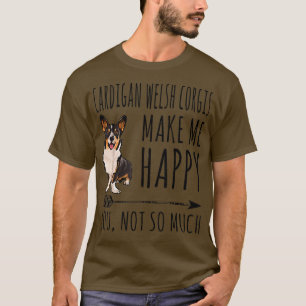 Camiseta Cardigan Welsh Corgis Me Faz Feliz Você Não Tanto
