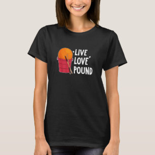 Camiseta Cardio Drumming Live Love Pound Workout