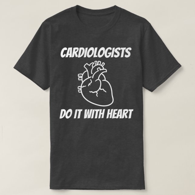 Camiseta Cardiologists Do it With Heart (Frente do Design)