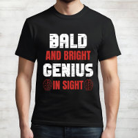 Camiseta "careca e brilhante" Engraçado Gênio