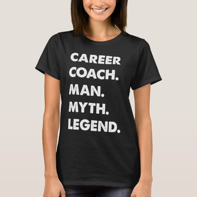 Camiseta Career Coach Man Myth Legend (Frente)