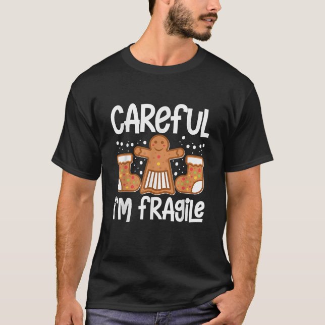 Camiseta Careful I m Fragile Pastries Candy Cane Cookie Gin (Frente)
