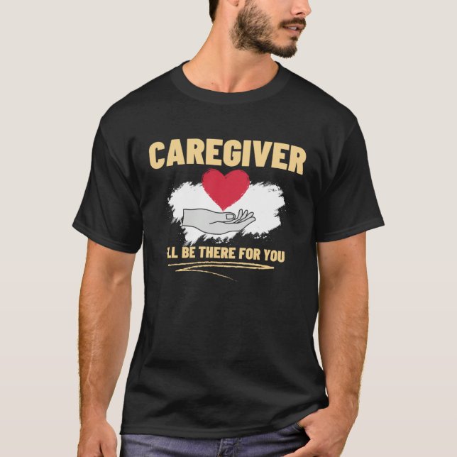 Camiseta Caregiver I ll Be There For You Social Worker (Frente)