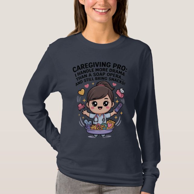 Camiseta Caregiving Pro Funny Soap Opera Drama   (Frente)