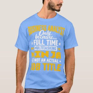 Camiseta Cargo de Analista de Negócios Título Funny Busines