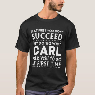 Camiseta CarL Engraçado Nome Personalizado Fazendo O Que Ca