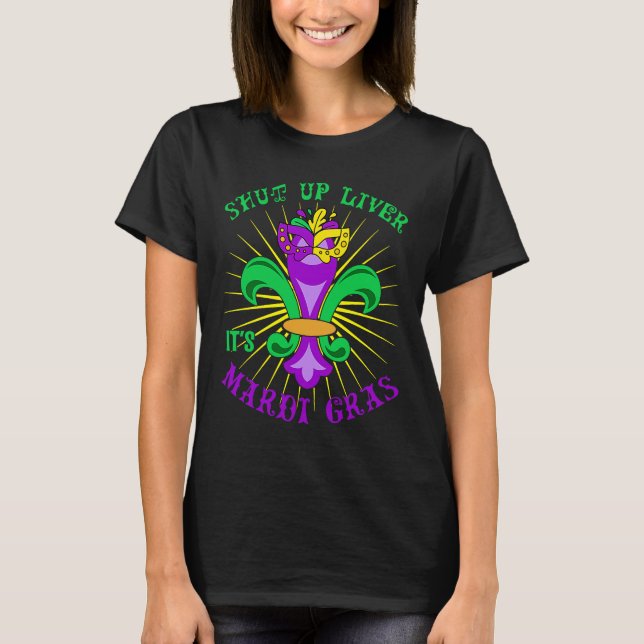 Camiseta Carnaval de Mardi Gras Festa Cale-se Fígado É Mard (Frente)