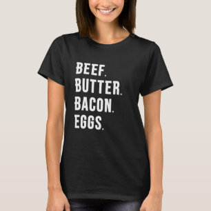 CAMISETA CARNE DE BOVINO BUTTER. BACON. OVOS.