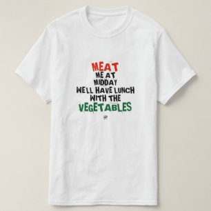 Camiseta Carne, eu e os legumes (no almoço)
