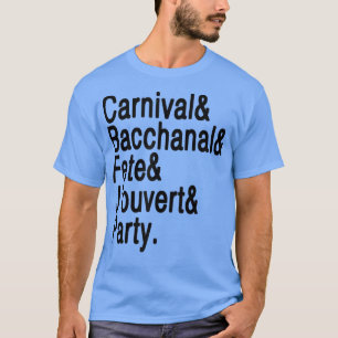 Camiseta Carnival Bacchanal Fete Jouvert & Party Music 