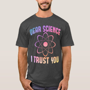 Camiseta Caro Ciência Confio Em Você - Ciência Engraçada