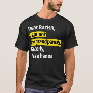 Camiseta Caro racismo, eu não sou meu avô Premium