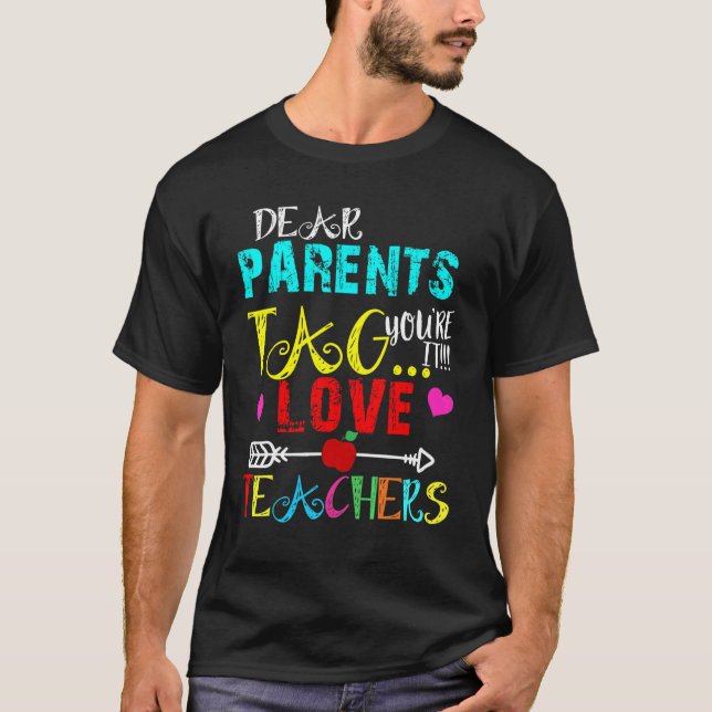 Camiseta Caros pais dizem que você ama professores no dia p (Frente)