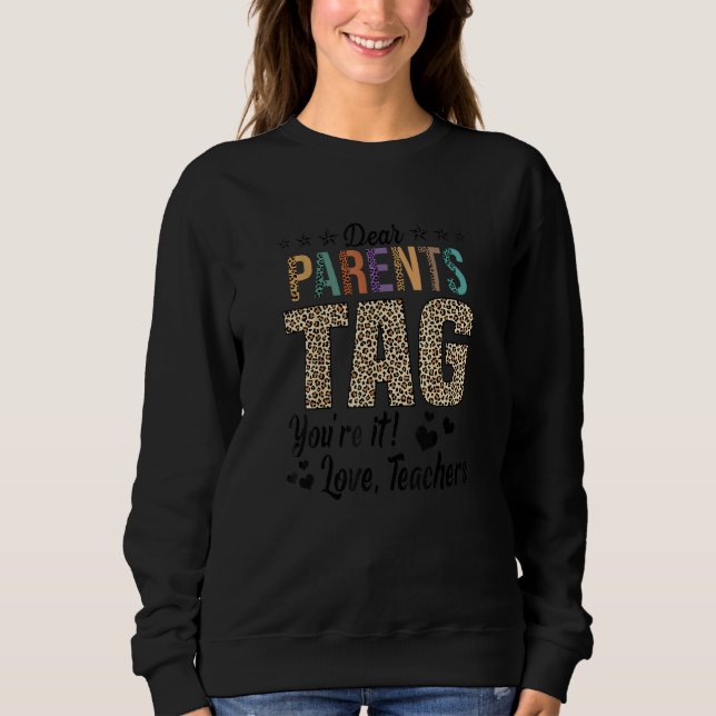 Camiseta Caros pais dizem que você ama professores no final (Frente)