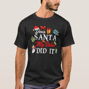Camiseta Caros Papais noeis, A Minha Irmã Fez Um Feliz Nat