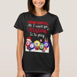 Camiseta Caros Papais noeis, Bingo é tudo o que quero no Na