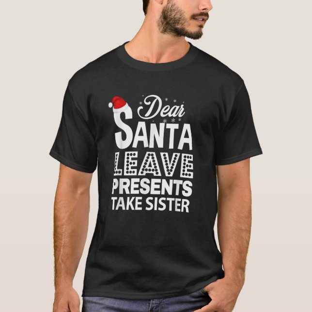Camiseta Caros Papais noeis Deixam Presentes Tomarem Irmã (Frente)