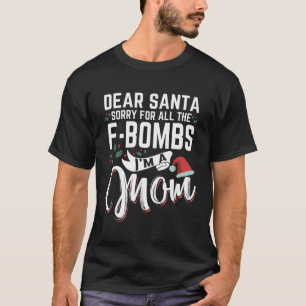Camiseta Caros Papais noeis, Desculpem Por Todas As Bombas-