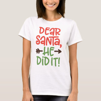 Camiseta Caros Papais noeis Engraçados Ele Fez O Natal