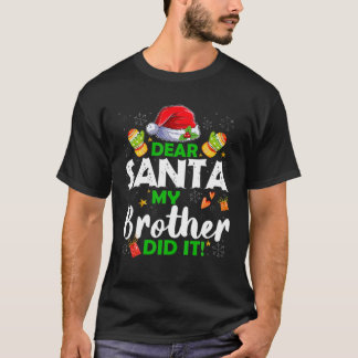Camiseta Caros Papais noeis Engraçados Meu Irmão Fez Isso F