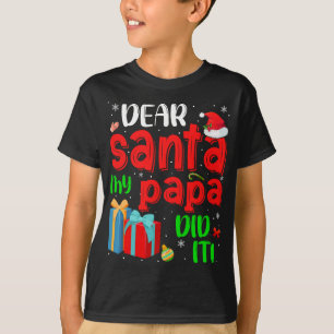 Camiseta Caros Papais noeis Engraçados Meu Pai Fez No Natal