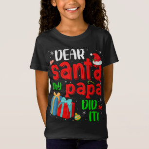 Camiseta Caros Papais noeis Engraçados Meu Pai Fez No Natal