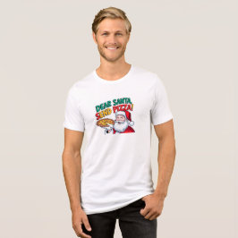 Camiseta Caros Papais noeis enviam pizza este Natal