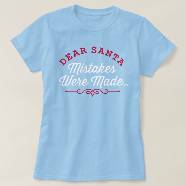 Camiseta Caros Papais noeis, Erros Foram Cometidos (Frente do Design)