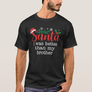 Camiseta Caros Papais noeis, Eu Era Melhor Que Meu Irmão En