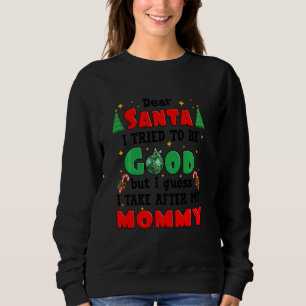 Camiseta Caros Papais noeis Eu Tentei Ser Boa Minha Mamãe E