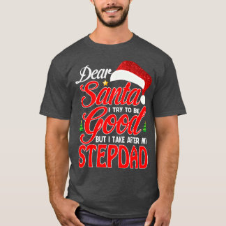 Camiseta Caros Papais noeis, Eu Tentei Ser Bom, Mas Tomei A