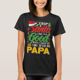 Camiseta Caros Papais noeis, Eu Tentei Ser Bom, Mas Tomei A