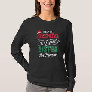 Camiseta Caros Papais noeis Eu Trocarei Irmã Por Presentes 