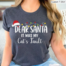 Camiseta Caros Papais noeis, foi a culpa do meu gato.