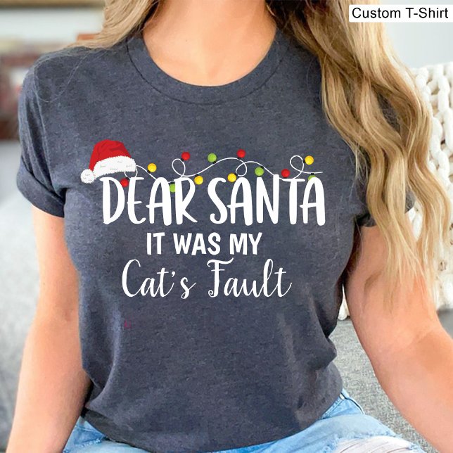 Camiseta Caros Papais noeis, foi a culpa do meu gato. (Dear Santa It Was My Cat's Fault Funny Christmas T-Shirt)