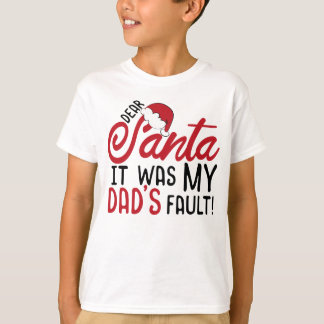 Camiseta Caros Papais noeis, Foi Culpa Do Meu Pai