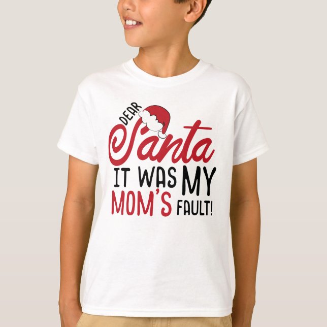 Camiseta Caros Papais noeis, Foi Minha Culpa De Mãe (Frente)