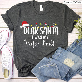 Camiseta Caros Papais noeis, foi por culpa da minha esposa 