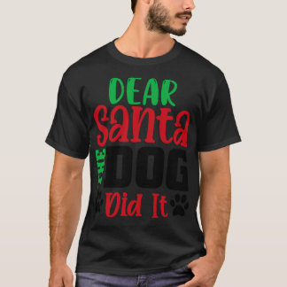 Camiseta Caros Papais noeis, Meu Cachorro Fez