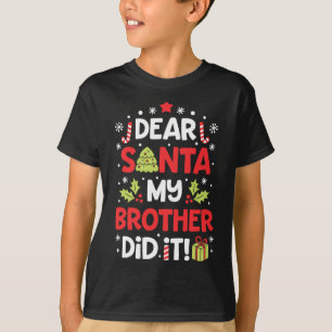 Camiseta Caros Papais noeis Meu Irmão Divertiu As Garotas D