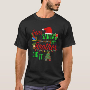 Camiseta Caros Papais noeis Meu Irmão Divertiu Irmão E Irmã