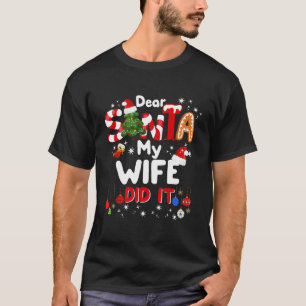 Camiseta Caros Papais noeis, Minha Esposa Fez Engraçadinho.